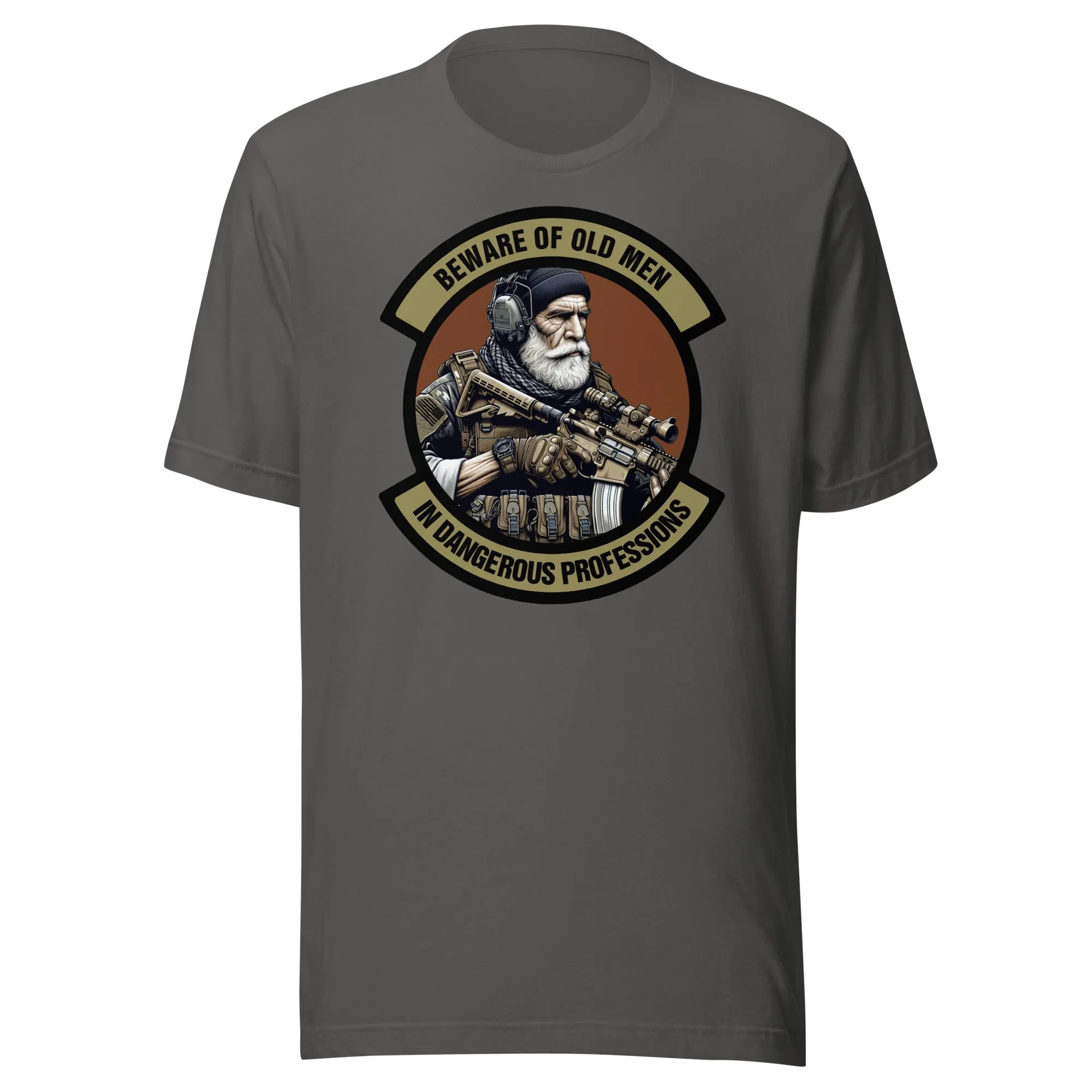 Beware of Old Men - In Dangerous Professions - Unisex t-shirt