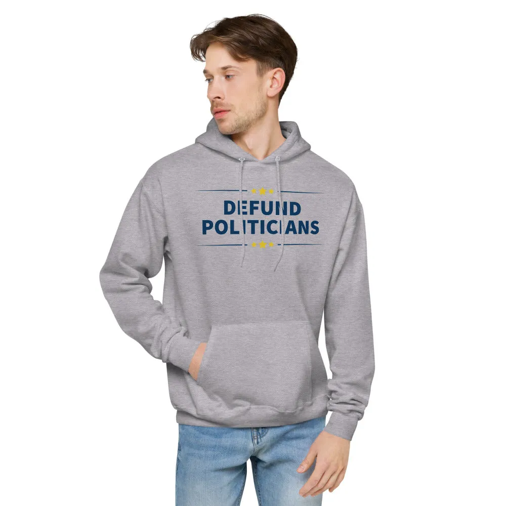 Defund Politicians (People for Liberty)  fleece hoodie