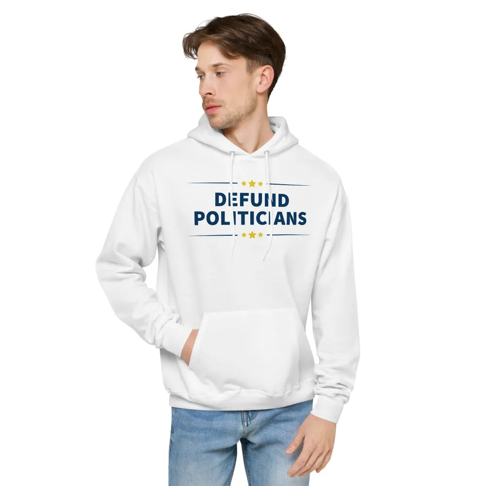 Defund Politicians (People for Liberty)  fleece hoodie