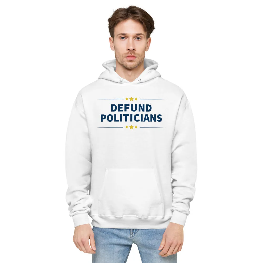 Defund Politicians (People for Liberty)  fleece hoodie